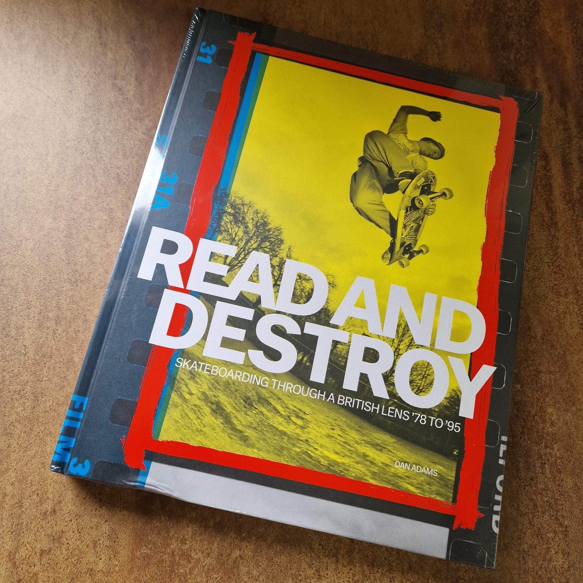 Read and Destroy Read and Destroy: Skateboarding through a British Lens '78 to '95 Book